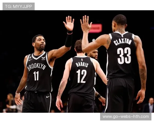 篮网团队外线策略奏效赢得比分领先